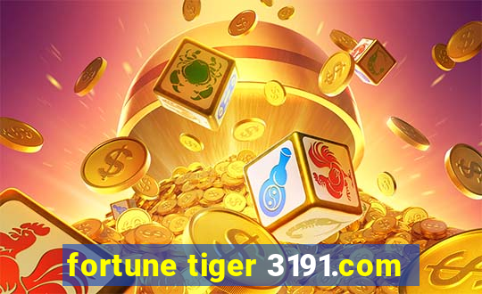 fortune tiger 3191.com